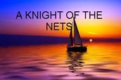A KNIGHT OF THE NETS