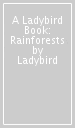 A Ladybird Book: Rainforests