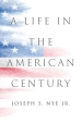 A Life in the American Century