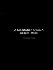A Meditation upon a Broomstick