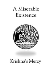 A Miserable Existence