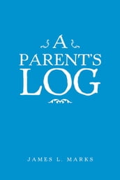 A Parent S Log