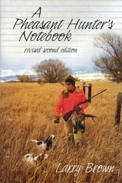 A Pheasant Hunter s Notebook