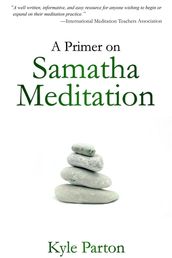 A Primer on Samatha Meditation