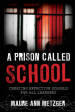 A Prison Called School