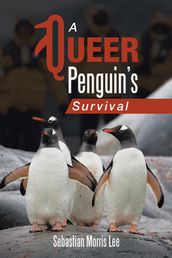 A Queer Penguin s Survival