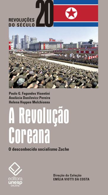 A Revolução Coreana - Analúcia Danilevicz Pereira - Helena Hoppen Melchionna - Paulo G. Fagundes Visentini