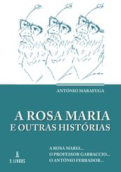 A Rosa Maria e outras histórias