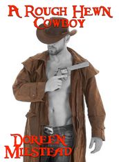 A Rough Hewn Cowboy