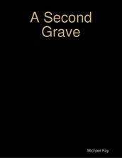A Second Grave