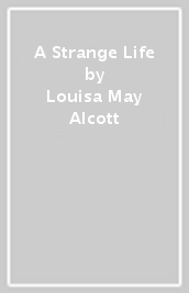 A Strange Life