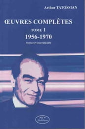 A. TATOSSIAN: OEUVRES COMPLÈTES tome 1