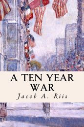 A Ten Year War