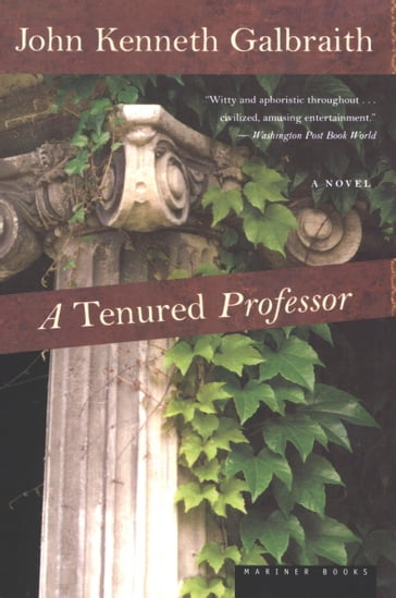 A Tenured Professor - John Kenneth Galbraith