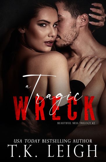 A Tragic Wreck - T.K. Leigh