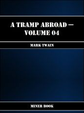 A Tramp Abroad -- Volume 04