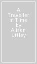 A Traveller in Time