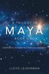 A Trilogy in Maya Book One