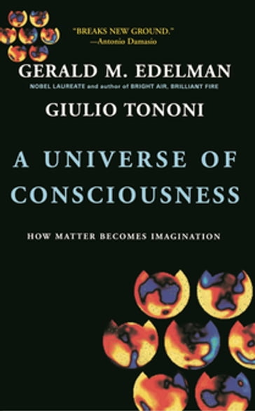 A Universe Of Consciousness - Gerald M. Edelman - Giulio Tononi