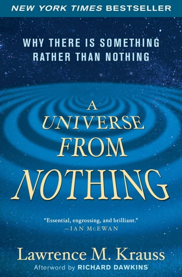 A Universe from Nothing - Lawrence M. Krauss - Richard Dawkins