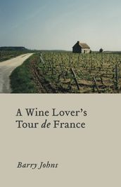 A Wine Lover s Tour de France