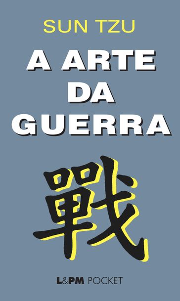 A arte da guerra - Sun Tzu - Sueli Barros Cassal