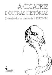 A cicatriz e outras histórias