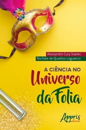 A ciência no universo da folia