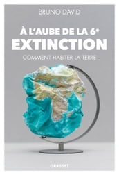 A l aube de la 6e extinction