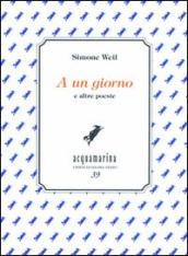 A un giorno e altre poesie