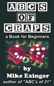 ABC s of Craps: a Book for Beginners