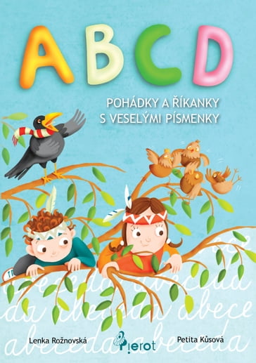 ABCD - pohádky a íkanky s veselými písmenky - L. Rožnovská