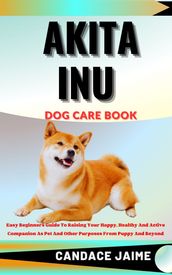 AKITA INU DOG CARE BOOK