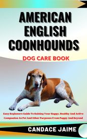 AMERICAN ENGLISH COONHOUNDS DOG CARE BOOK