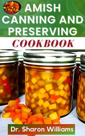 AMISH CANNING AND PRESERVING COOKBOOK