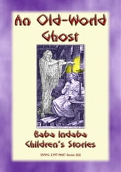 AN OLD WORLD GHOST - A Children s Story from Ancient Greece