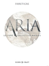 ARIA : Le livre des petites Magies