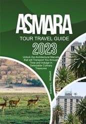 ASMARA TOUR TRAVEL GUIDE 2023