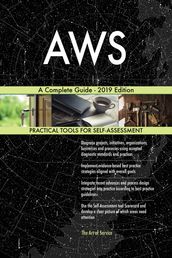 AWS A Complete Guide - 2019 Edition