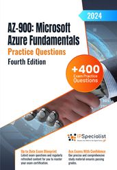 AZ-900: Microsoft Azure Fundamentals +400 Exam Practice Questions with Detailed Explanations and Reference Links: Fourth Edition - 2024