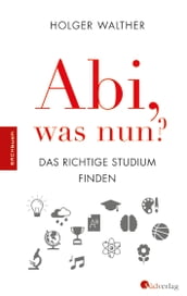 Abi, was nun?