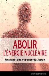 Abolir l énergie nucléaire