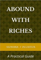 Abound with Riches