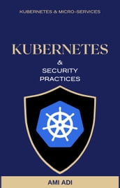 About Kubernetes and Security Practices - Short Edition