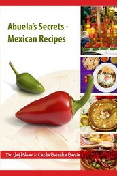 Abuela s Secrets: Mexican Recipes