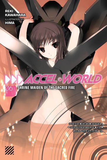 Accel World, Vol. 6 (light novel) - Reki Kawahara