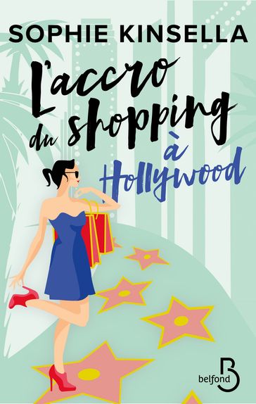 L'Accro du shopping à Hollywood - Sophie Kinsella