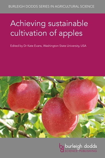 Achieving sustainable cultivation of apples - Dr Markus Kellerhals - Dr Amit Dhingra - Dr Gayle M. Volk - Emeritus Prof. A. N. Lakso - Dr Wayne M. Jurick II - Dr Kenneth C. Eastwell - Prof. Stefano Musacchi - Dr Qin Zhang - Dr W. J. Janisiewicz - Dr R. Karina Gallardo - Ms Jutta Kienzle - Sally A. Bound - Dr Dugald C. Close - Prof. Peter M. Hirst - M. C. Goffinet - C. Peace - K. Hannam - T. Forge - Dr G. H. Neilsen - L. R. Khot - Dr John Norelli - Dr Elizabeth H. Beers - Hildegard Garming - G. Peck - Markus Kelderer - Dr Desmond ORourke - Prof. Chris Watkins - Prof. David Granatstein - Dr Gennaro Fazio - Dr Duane Greene - Dr Denise Neilsen - Dr Kerik D. Cox - M. Karkee - Prof Kate Evans