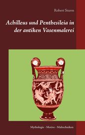 Achilleus und Penthesileia in der antiken Vasenmalerei
