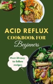 Acid Reflux Cookbook For Beginners